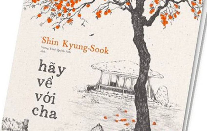 Nhà văn Shin Kyung-Sook lấy nước mắt độc giả cùng tiểu thuyết mới Hãy Về Với Cha