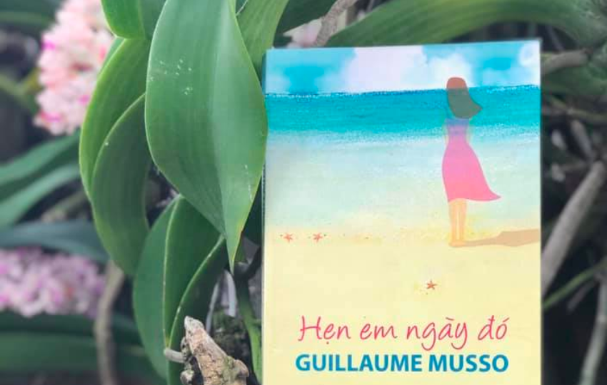 Review sách: HẸN EM NGÀY ĐÓ – Guillaume Musso
