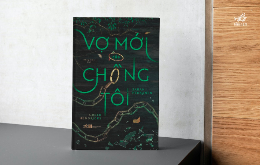 Review sách: VỢ MỚI CỦA CHỒNG TÔI -  Greer Hendricks & Sarah Pekkanen