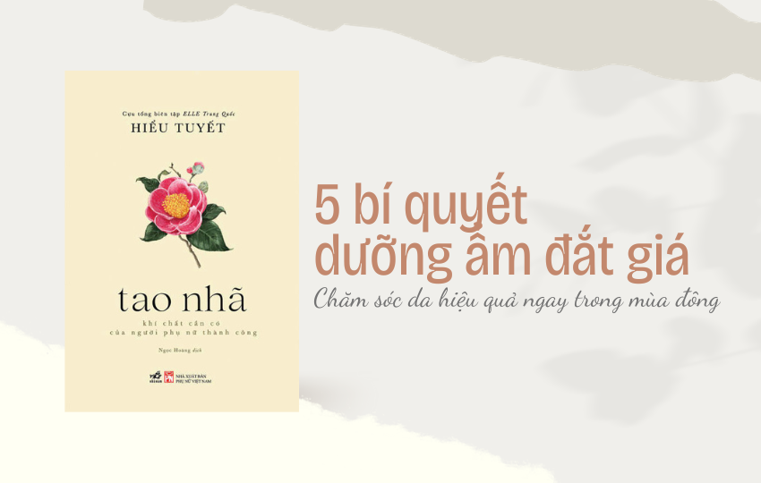 5 bí quyết dưỡng ẩm đắt giá - Chăm sóc da hiệu quả ngay trong mùa đông