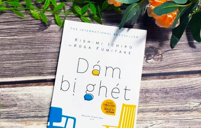 Review sách: DÁM BỊ GHÉT – Kishimi Ichiro & Koga Fumitake