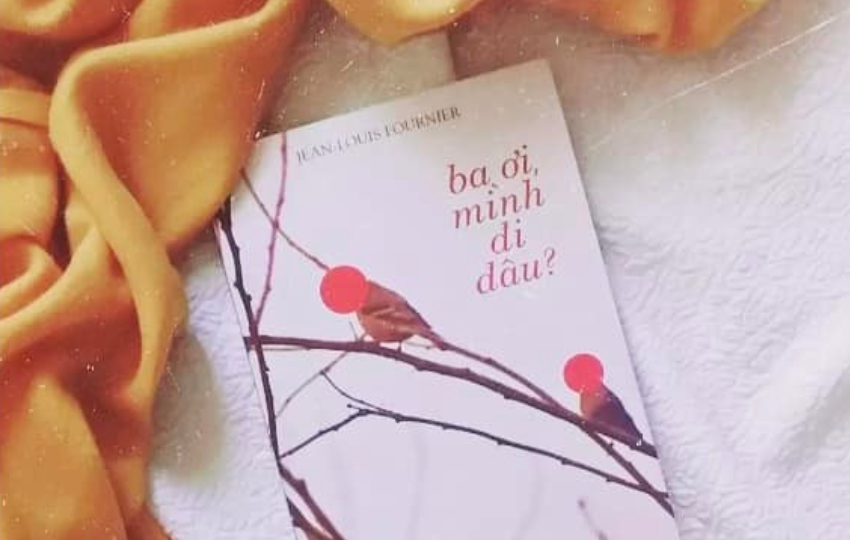 Review sách: BA ƠI, MÌNH ĐI ĐÂU – Jean-Louis Fournier