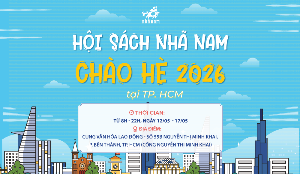HỘI SÁCH NHÃ NAM CHÀO HÈ 2026 - Tại TP.HCM