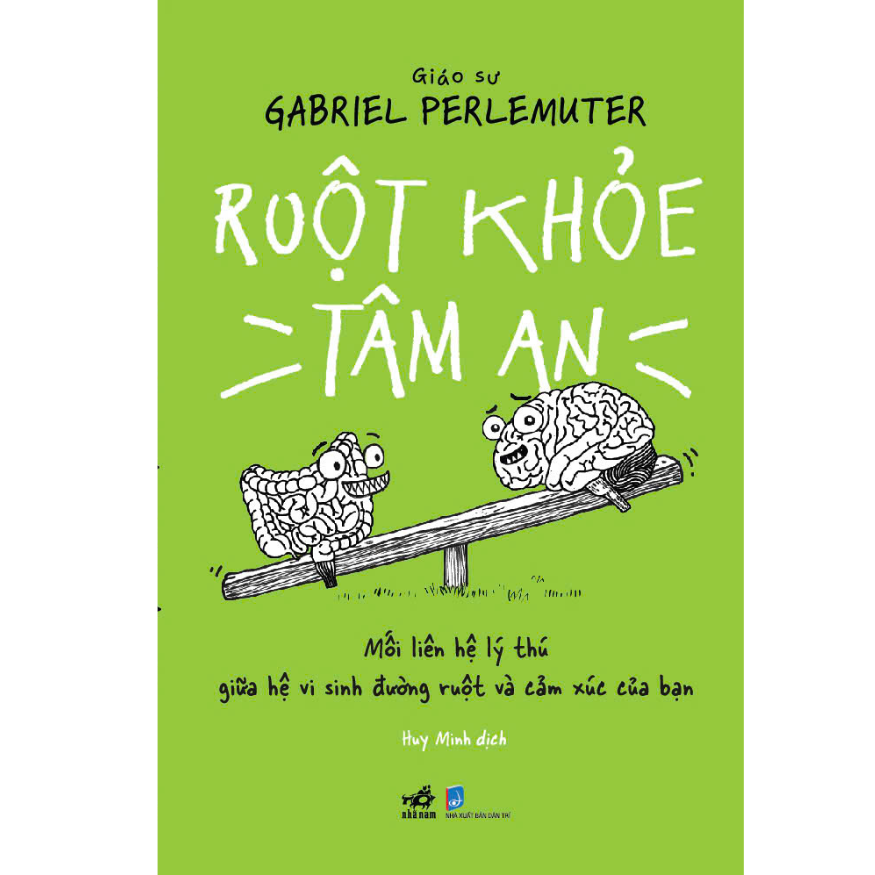 RUỘT KHỎE TÂM AN: Mối liên hệ lý thú giữa hệ vi sinh đường ruột và cảm xúc của bạn