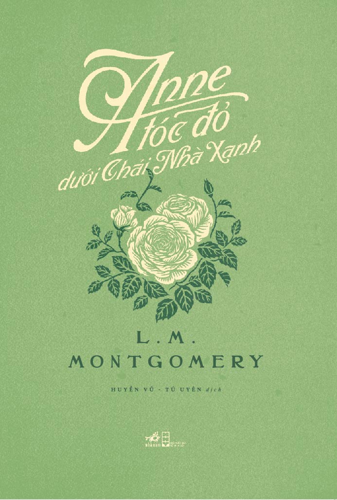ANNE TÓC ĐỎ DƯỚI CHÁI NHÀ XANH (ANNE TÓC ĐỎ 1) - BÌA CỨNG