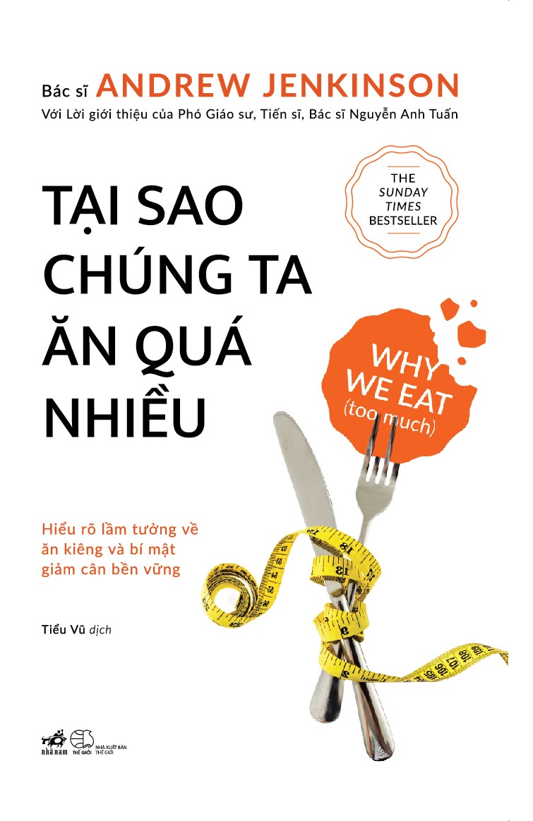 Tại sao chúng ta ăn quá nhiều - Khoa học mới về sự thèm ăn và chứng béo phì