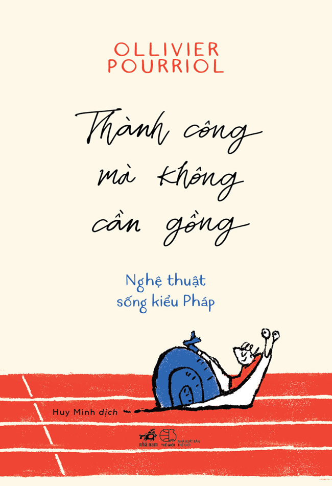 Thành công mà không cần gồng: Nghệ thuật sống kiểu Pháp