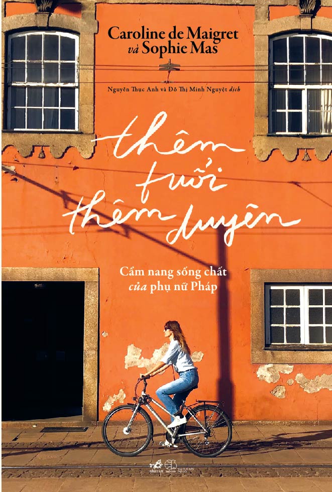 THÊM TUỔI THÊM DUYÊN - CẨM NANG SỐNG CHẤT CỦA PHỤ NỮ PHÁP