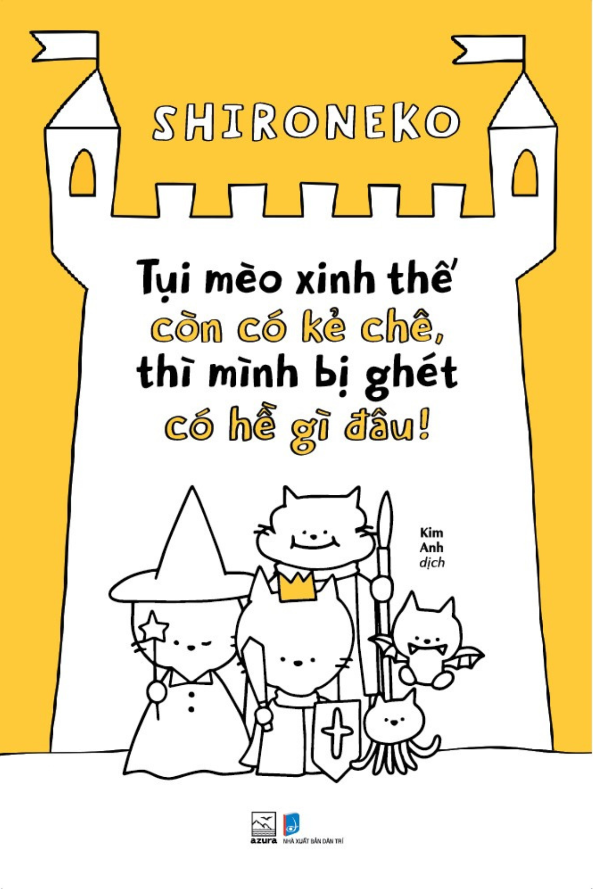 TỤI MÈO XINH THẾ CÒN CÓ KẺ CHÊ, THÌ MÌNH BỊ GHÉT CÓ HỀ GÌ ĐÂU!