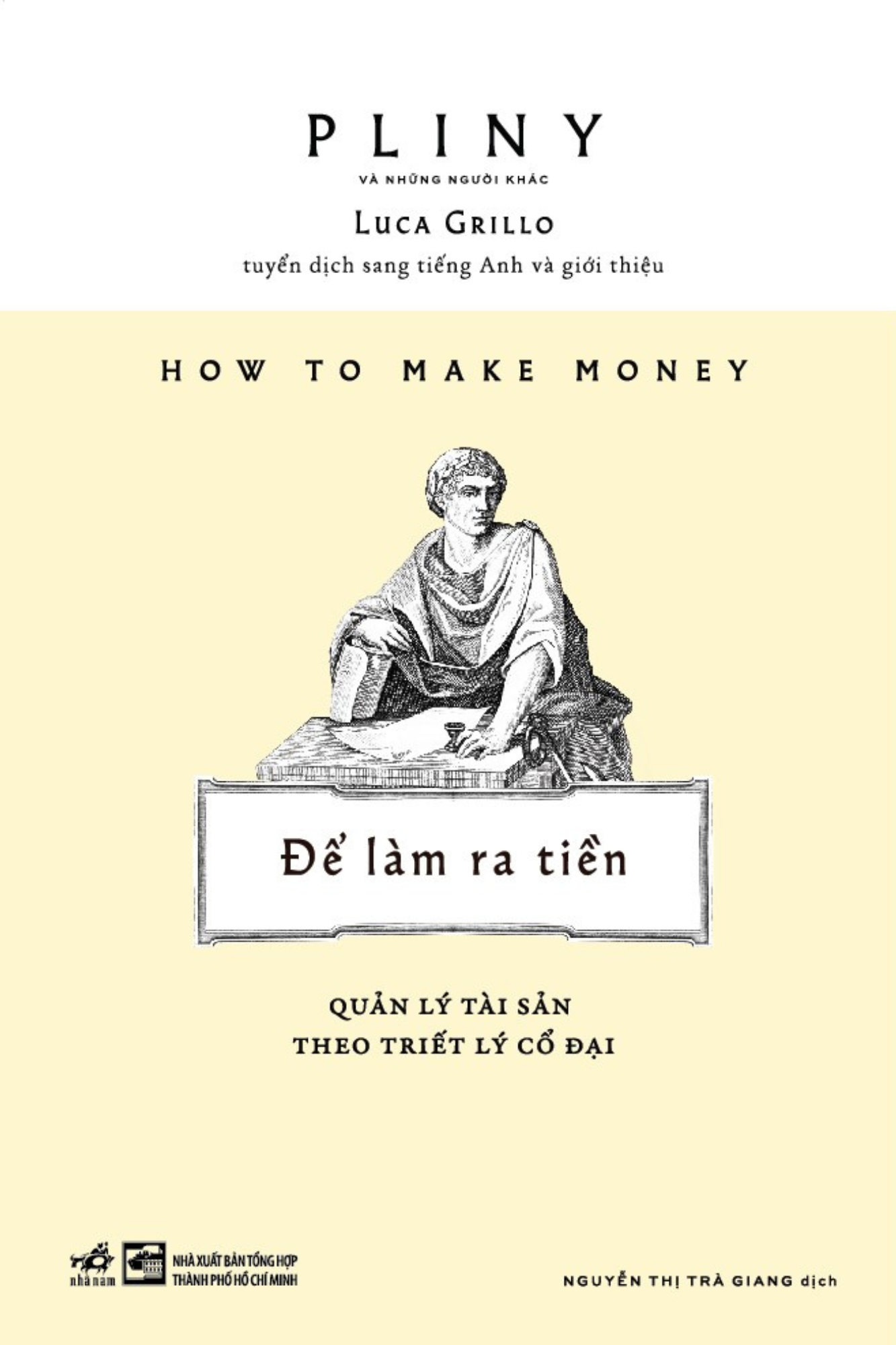 ĐỂ LÀM RA TIỀN - QUẢN LÝ TÀI SẢN THEO TRIẾT LÝ CỔ ĐẠI