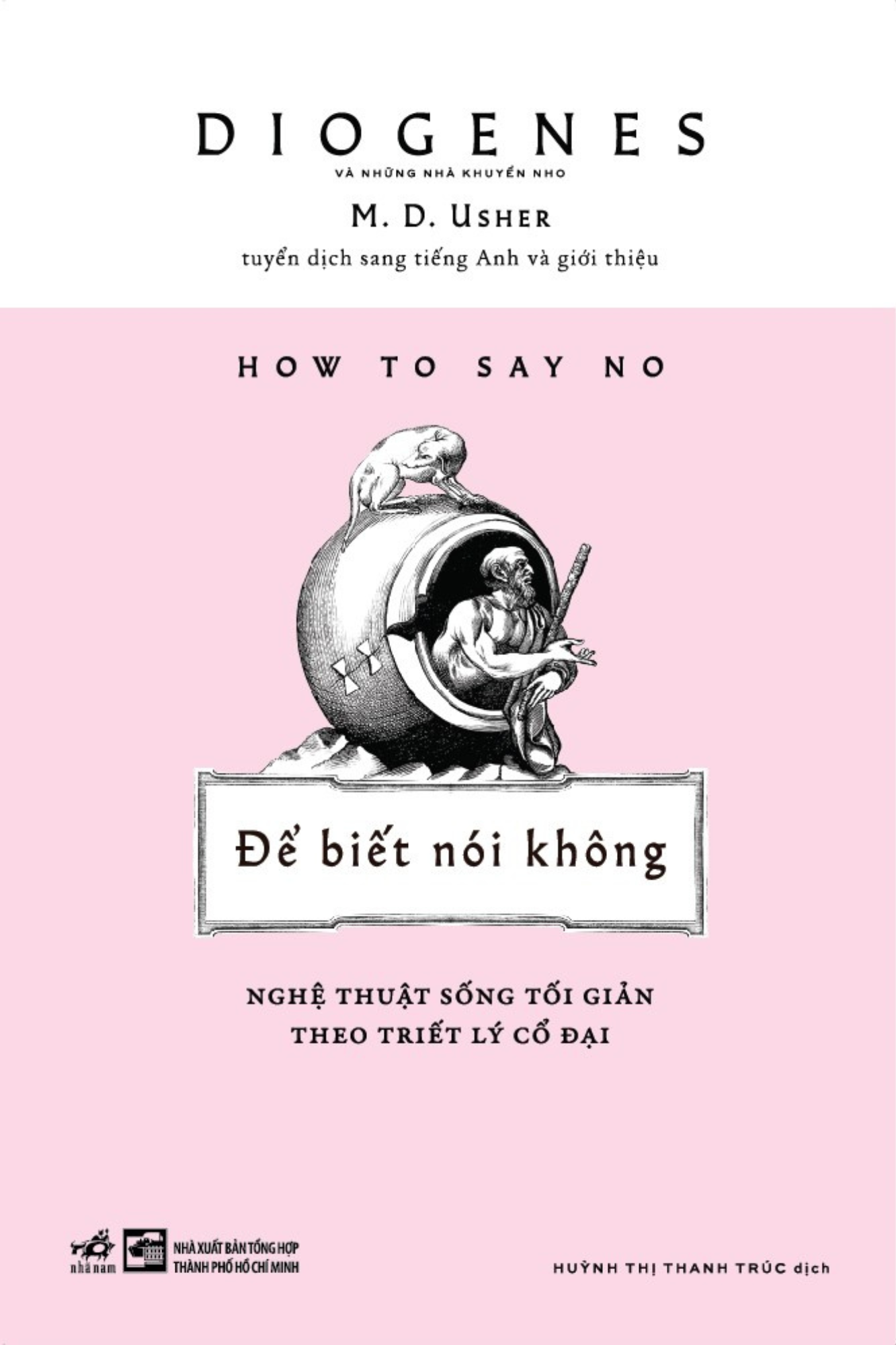 ĐỂ BIẾT NÓI KHÔNG - NGHỆ THUẬT SỐNG TỐI GIẢN THEO TRIẾT LÝ CỔ ĐẠI