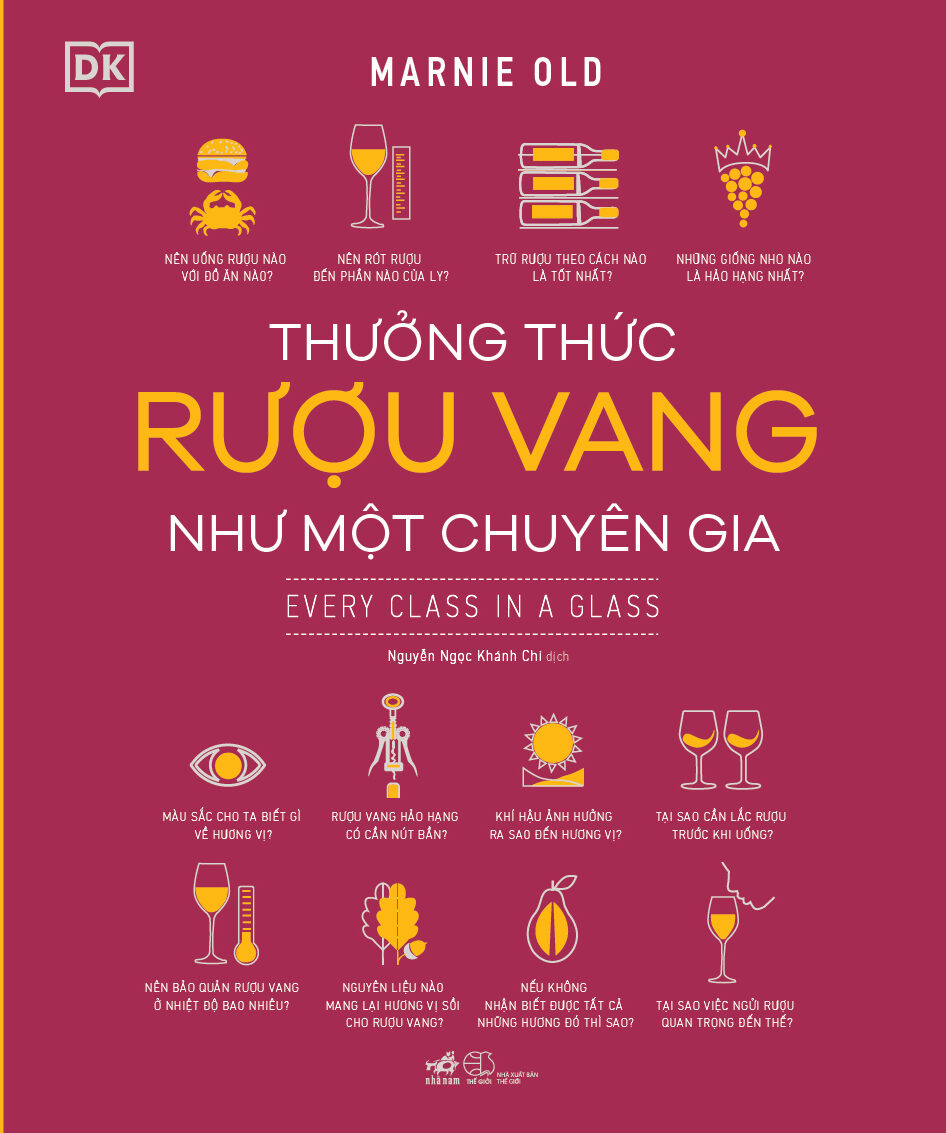 THƯỞNG THỨC RƯỢU VANG NHƯ MỘT CHUYÊN GIA