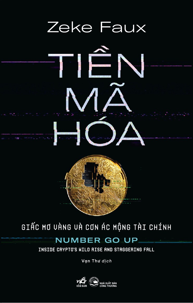TIỀN MÃ HÓA - GIẤC MƠ VÀNG VÀ CƠN ÁC MỘNG TÀI CHÍNH