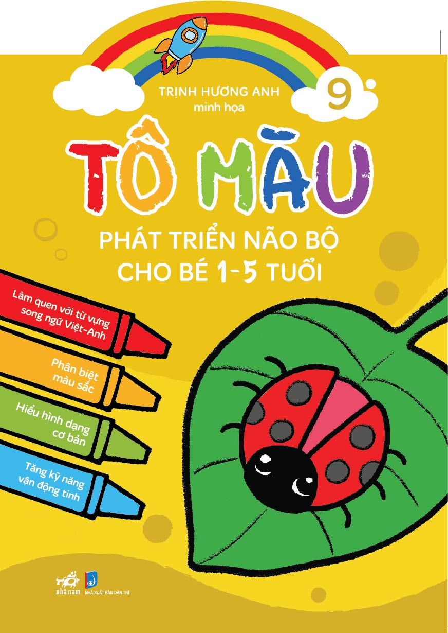 TÔ MÀU PHÁT TRIỂN NÃO BỘ CHO BÉ 1 - 5 TUỔI - TẬP 9