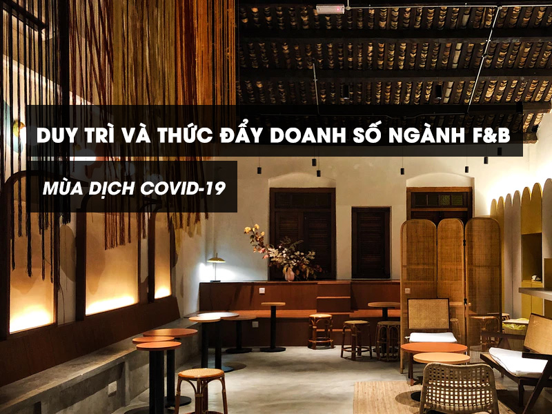 Giải pháp cho ngành F&B trong mùa dịch Covid-19