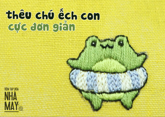 Thêu chú ếch con theo cách siêu dễ (có mẫu in) | Tiệm Tạp Hóa Nhà May Thêu Chú Ếch Con Theo Cách Siêu Dễ (Có Mẫu In) | Tiệm Tạp Hóa Nhà May