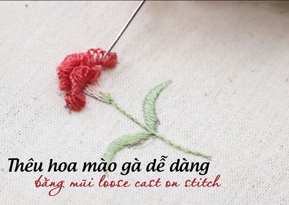 Hướng dẫn thêu cánh hoa mào gà chỉ với 3 mũi Loose cast on stitch