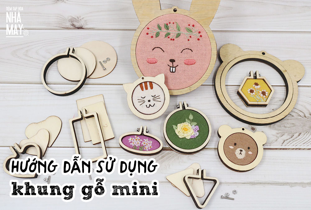 Hướng dẫn sử dụng khung gỗ mini cùng hình thêu dễ thương đơn giản