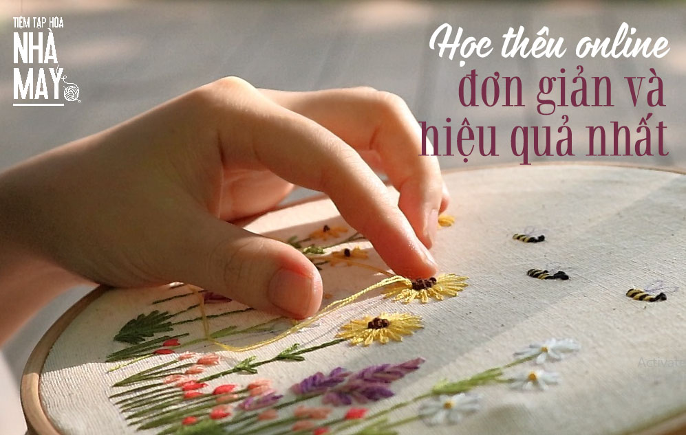 Làm thế nào để học thêu online đơn giản và hiệu quả nhất? | Tiệm Tạp Hóa Nhà May Làm Thế Nào Để Học Thêu Online Đơn Giản Và Hiệu Quả Nhất? | Tiệm Tạp Hóa Nhà May