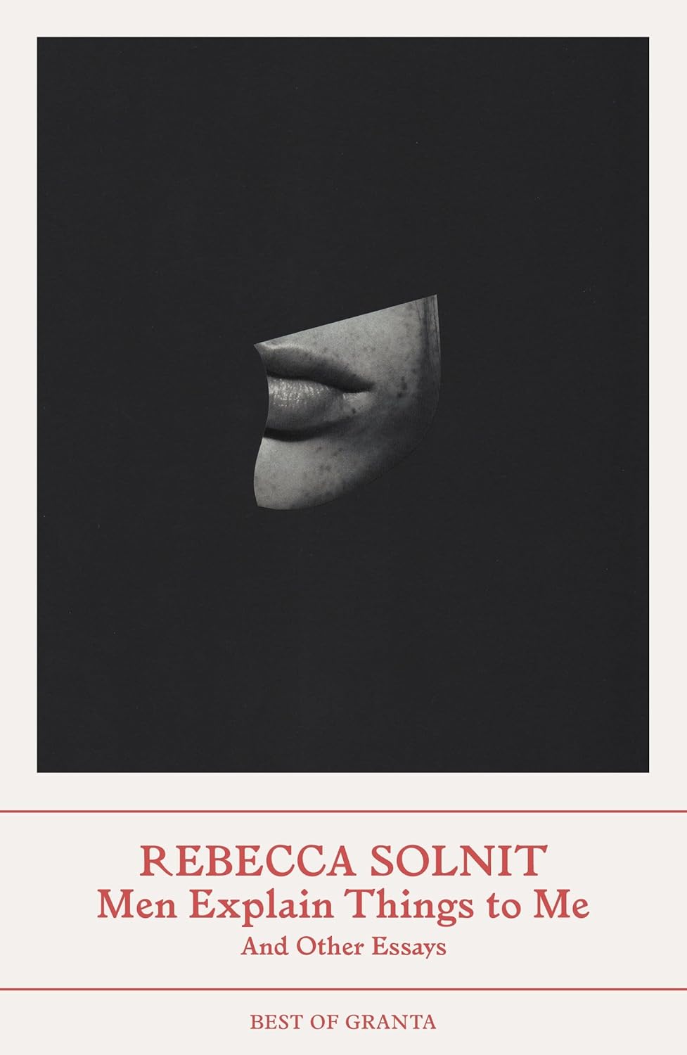 Men Explain Things to Me: And Other Essays (Best of Granta) Gác Xép ...