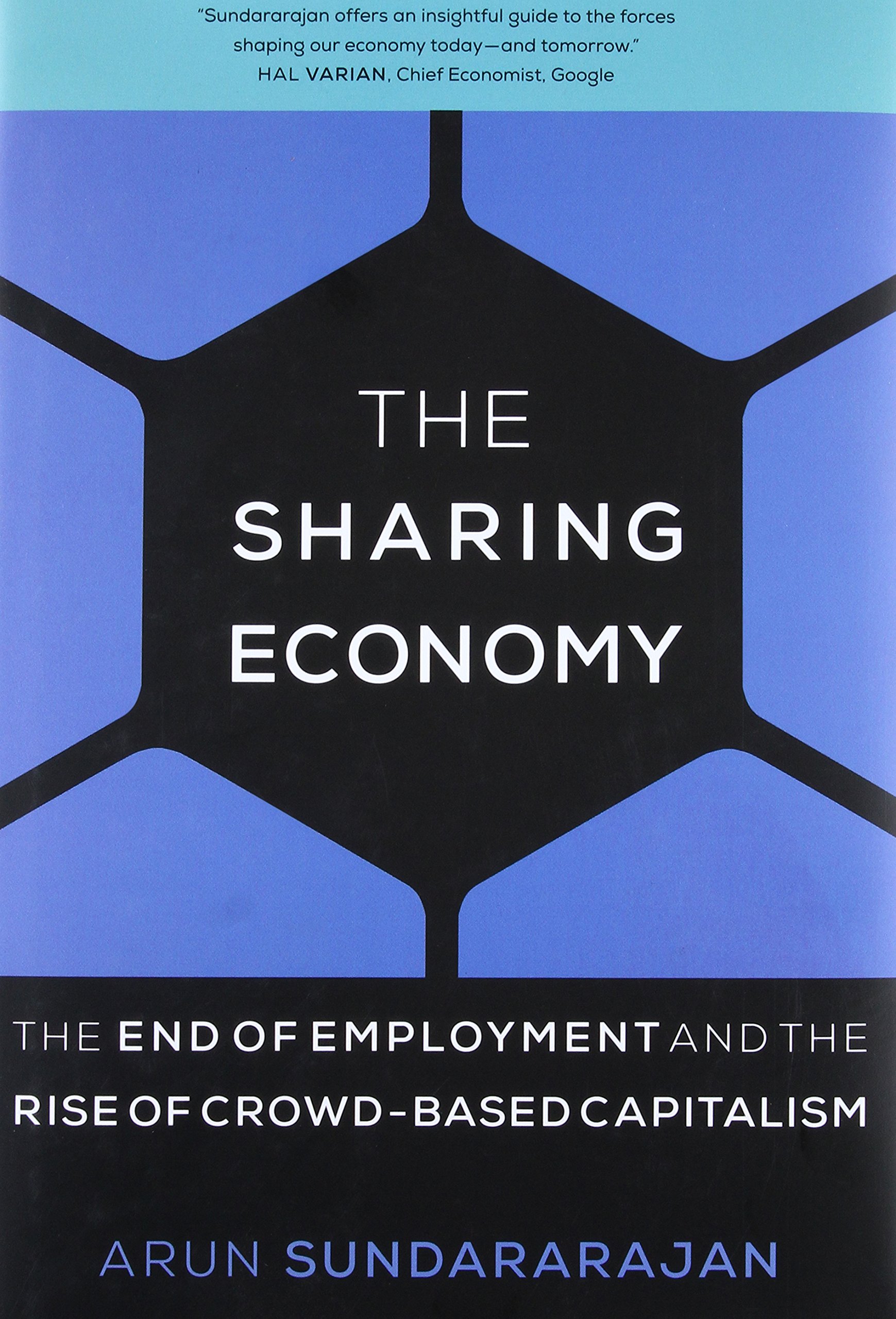 The Sharing Economy : The End of Employment and the Rise of Crowd-Based ...