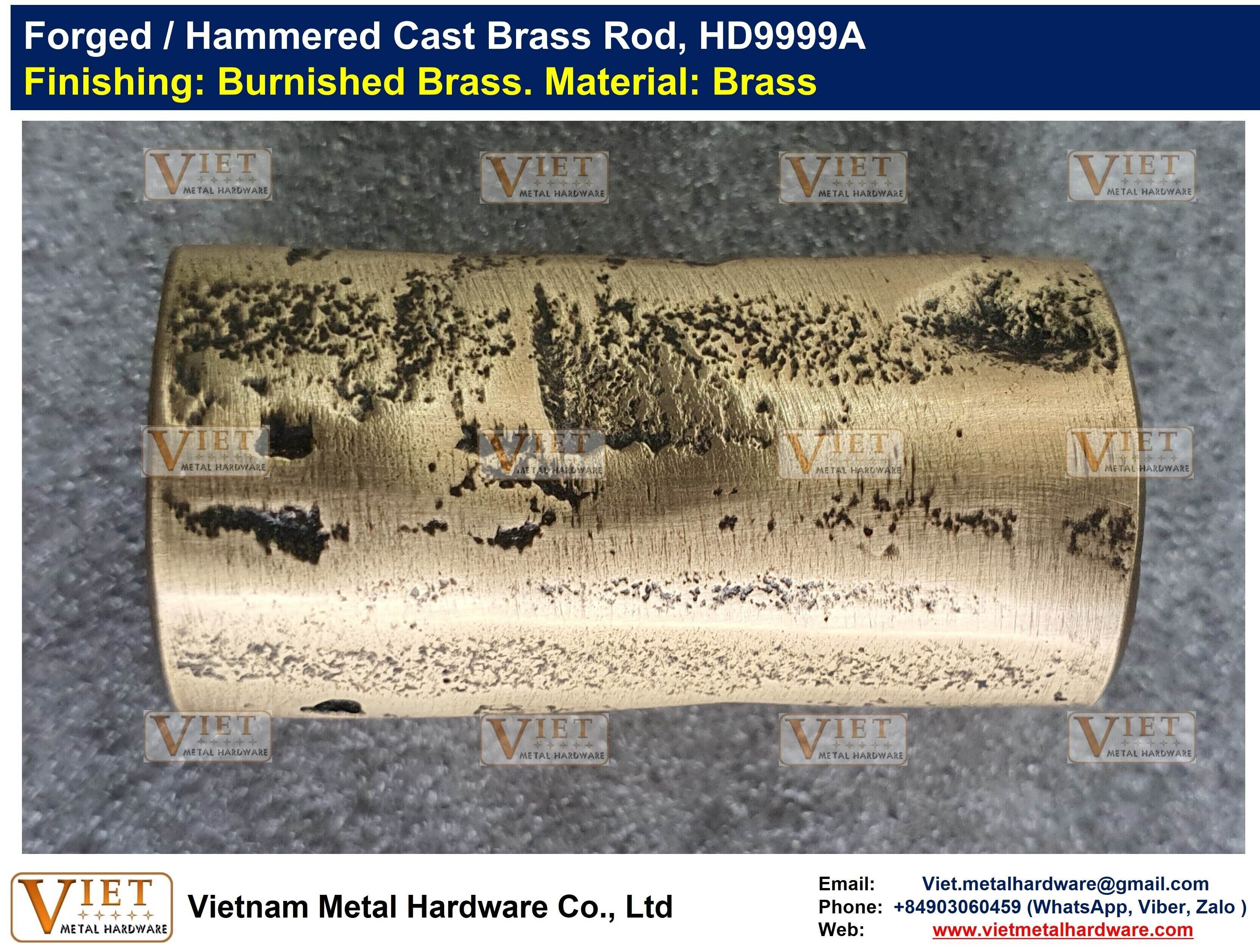 Forged / Hammered Casted Brass Rod, HD9999A. Burnished Brass - VIETNAM  METAL HARDWARE CO., LTD