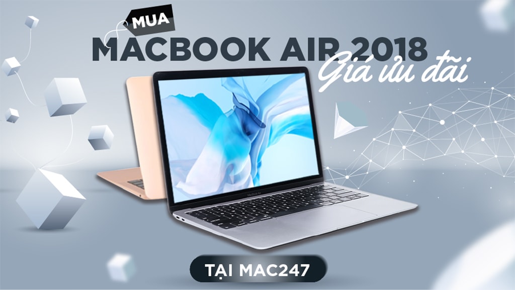 Macbook Air 2018 Cũ giá rẻ chỉ có tại MAC247