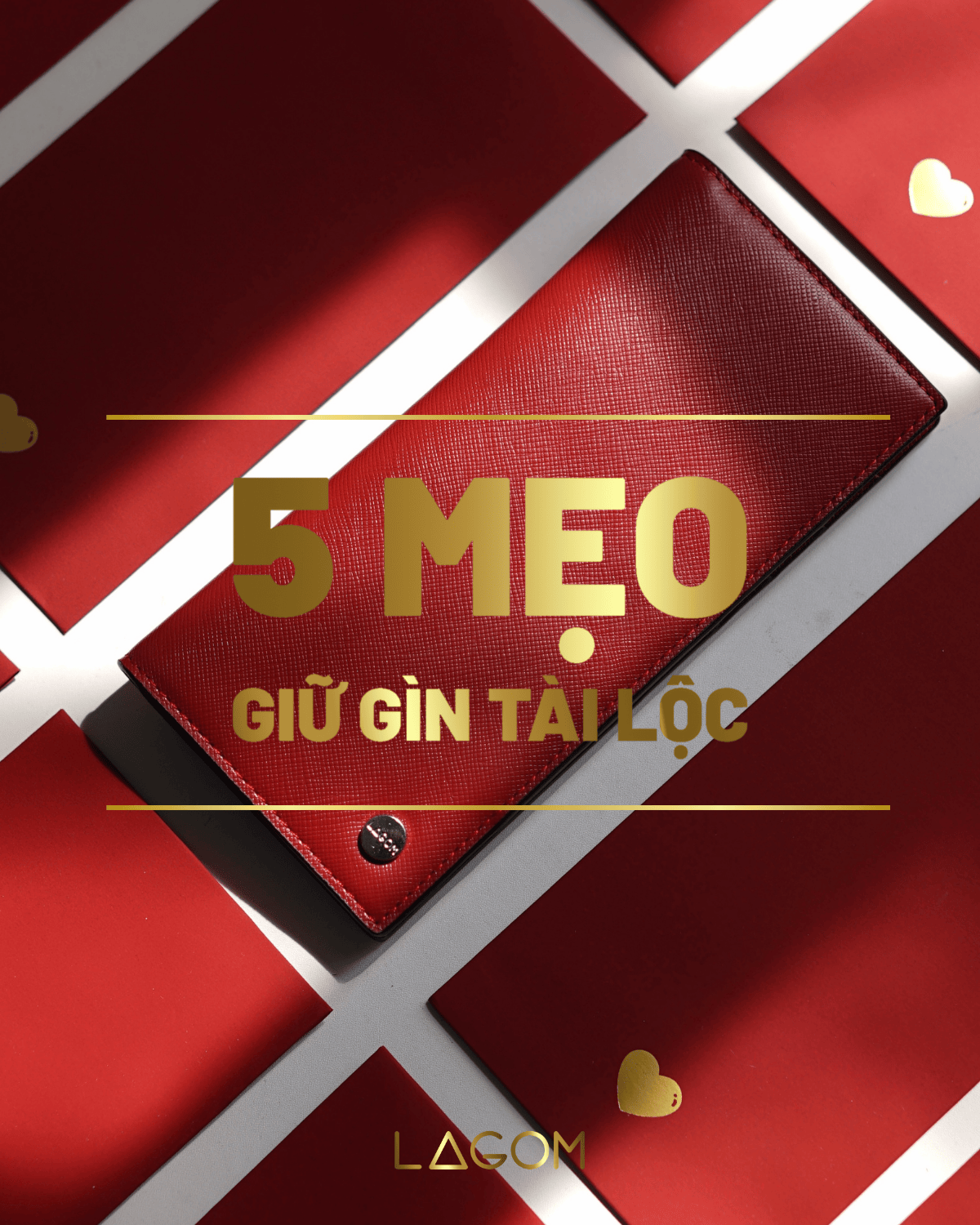 5 MẸO NHỎ GIÚP BẠN GIỮ GÌN TÀI LỘC