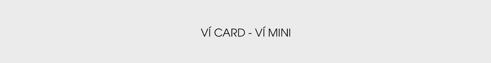 VÍ CARD - VÍ MINI