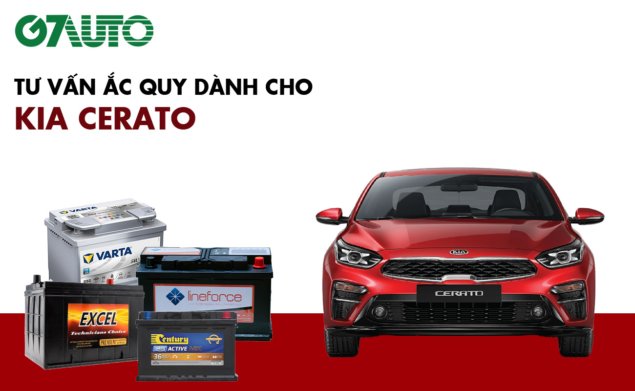 Bình ắc quy xe Kia Cerato: Bảng giá và thông số kỹ thuật
