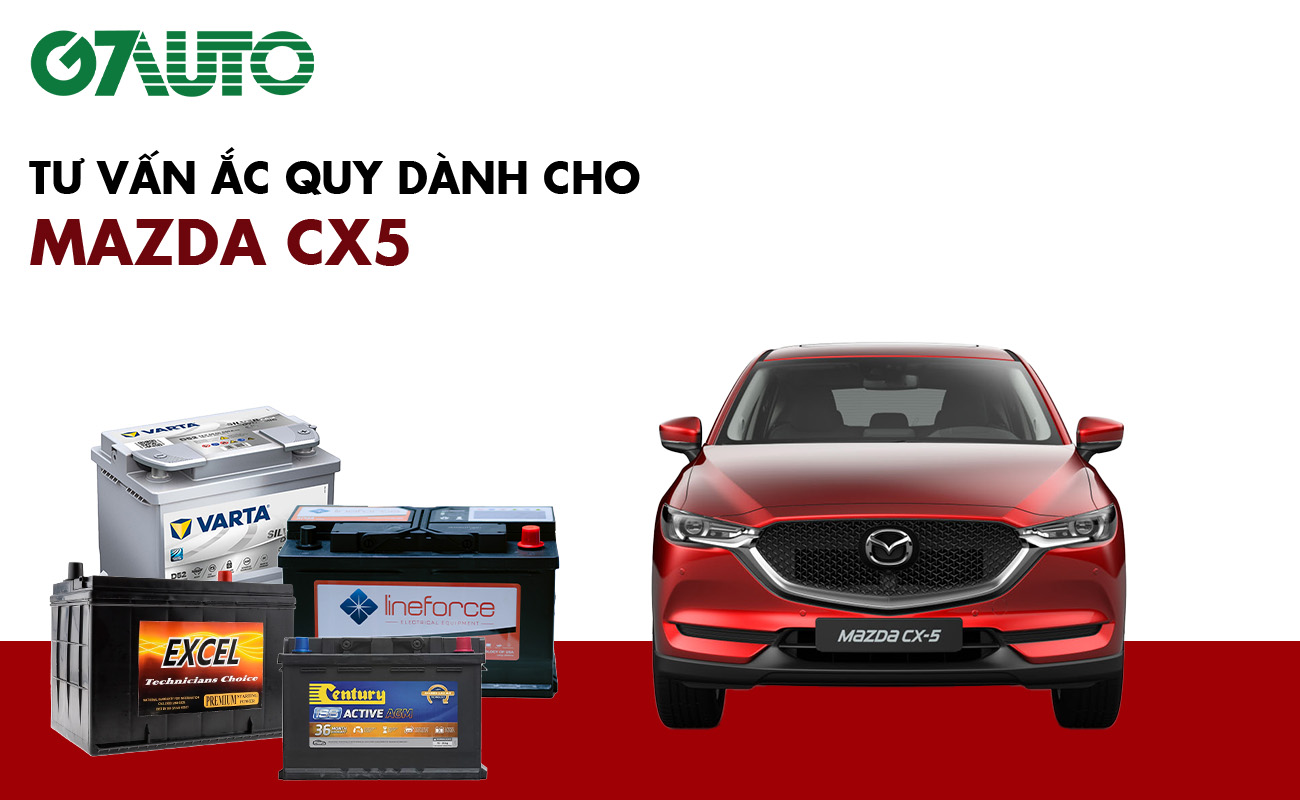 Bình ắc quy xe Mazda CX5: Bảng giá và thông số kỹ thuật