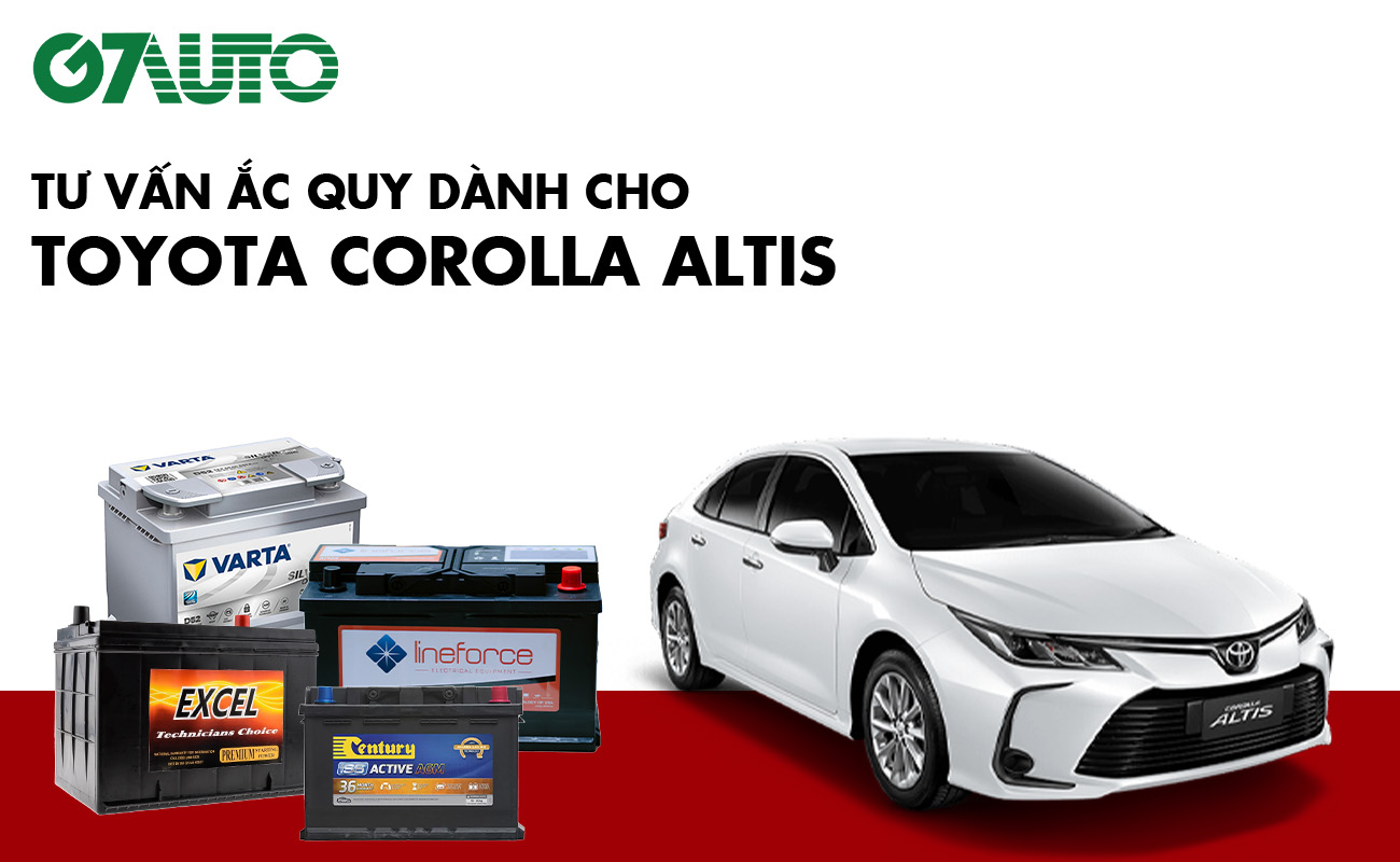 Bình ắc quy xe Toyota Corolla Altis: Bảng giá và thông số kỹ thuật