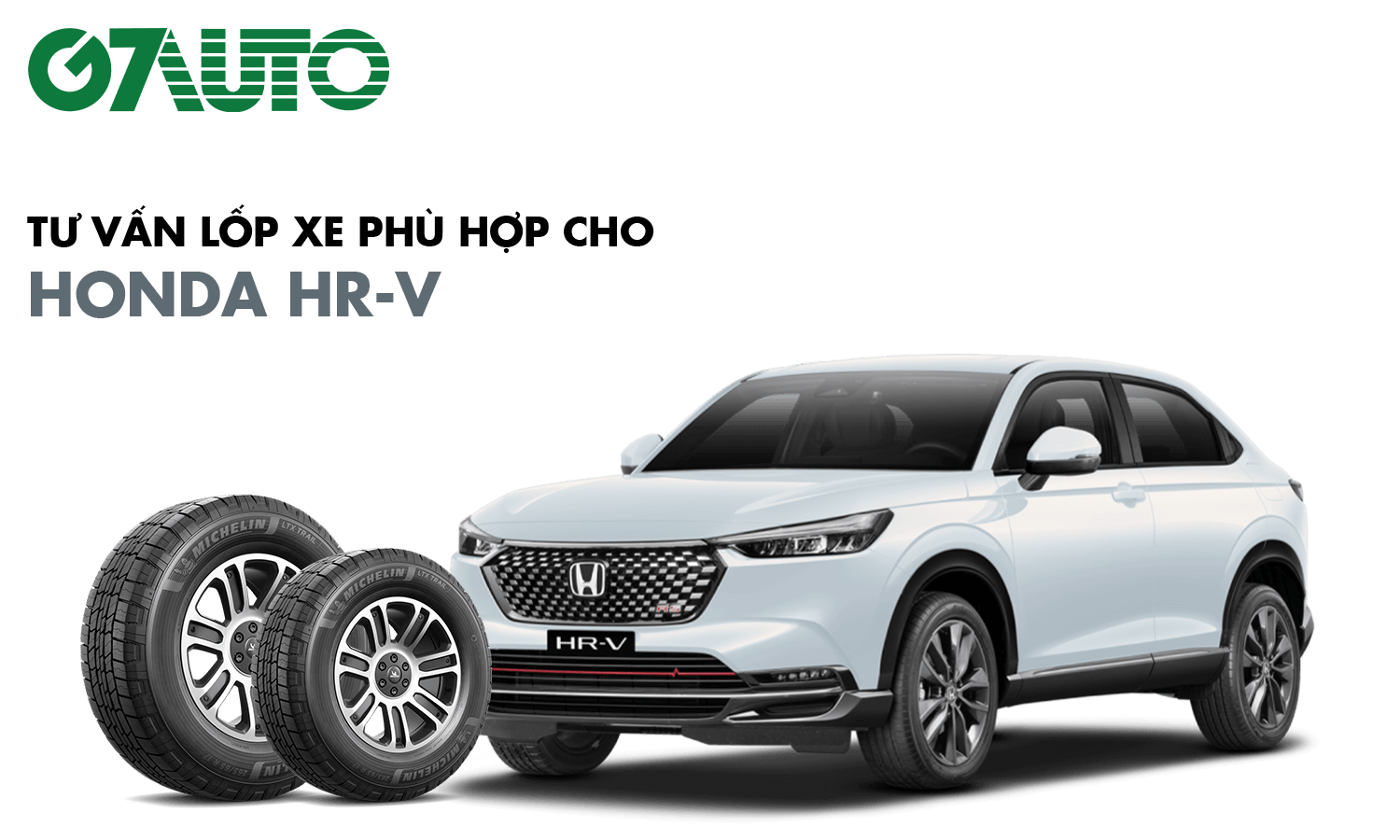 Lốp xe Honda HR-V: Thông số và Bảng giá mới nhất | G7Auto.vn Lốp Xe Honda Hr-V: Thông Số Và Bảng Giá Mới Nhất | G7Auto.Vn