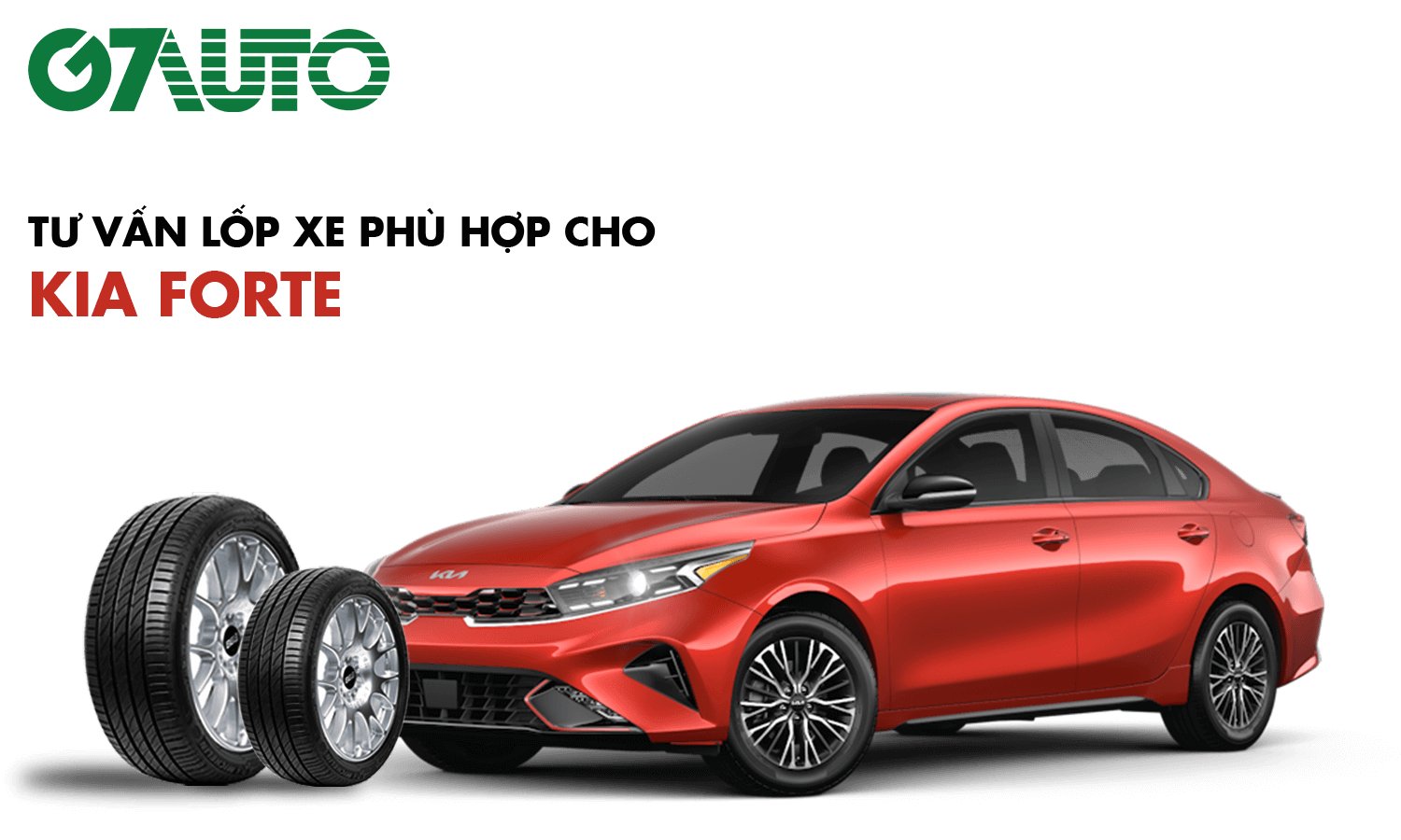 Lốp xe Kia Forte: Thông số và Bảng giá mới nhất