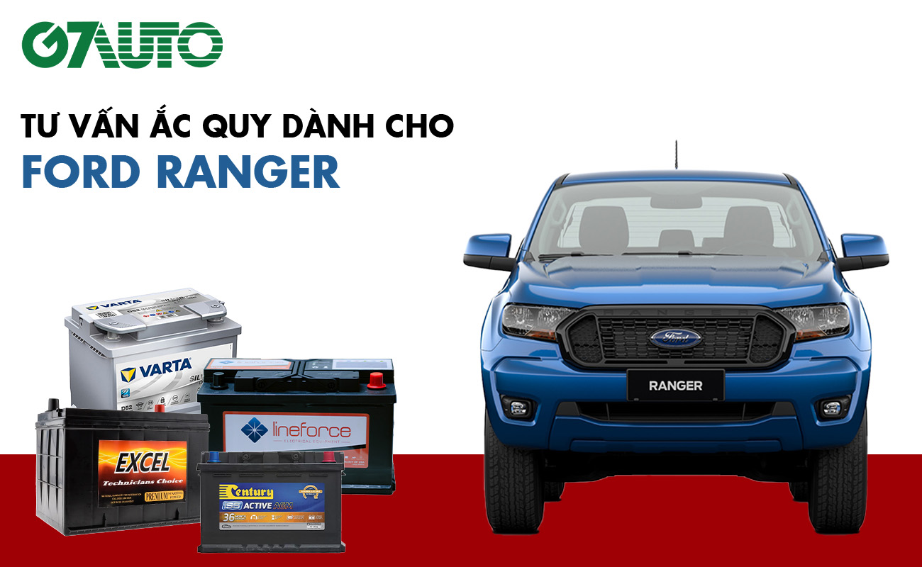 Bình ắc quy xe bán tải Ford Ranger: Bảng giá và thông số kỹ thuật