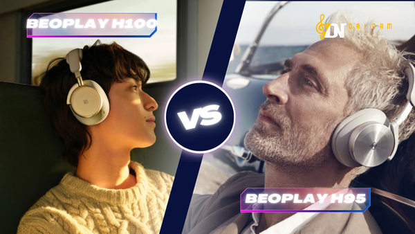 B&O Beoplay H100 vs H95: Có Đáng Nâng Cấp Không? So Sánh Chuyên Sâu Về ANC, Hi-Res Audio và Soundstage Đỉnh Cao
