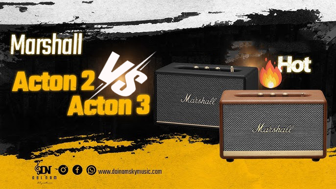 Marshall Acton II vs Acton III: So Sánh Chuyên Sâu - Nâng Cấp Hay Hoài Niệm? 