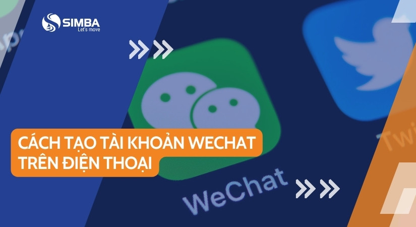 Cách tạo tài khoản Wechat