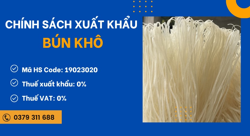 Chi tiết thủ tục xuất khẩu bún khô