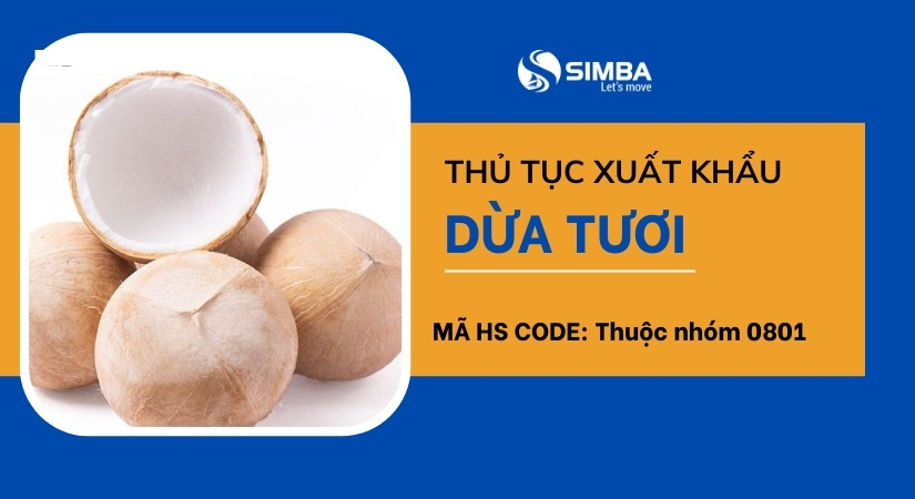 Thủ tục xuất khẩu dừa tươi chi tiết