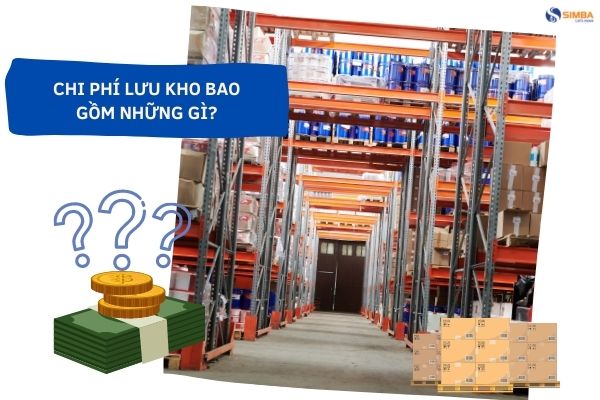 Chi phí lưu kho bao gồm những gì?