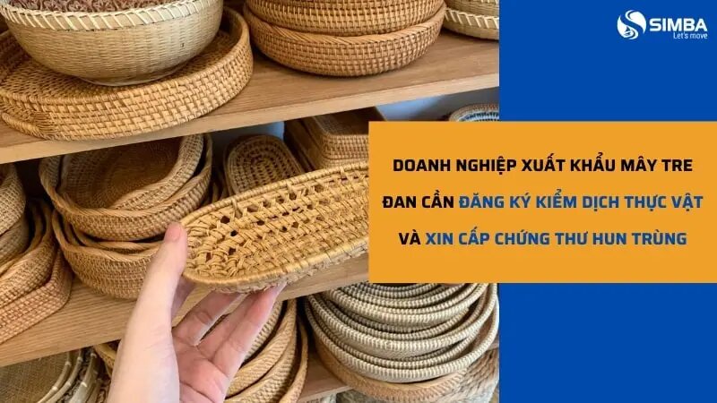 Những giấy phép xuất khẩu mây tre đan cần chuẩn bị