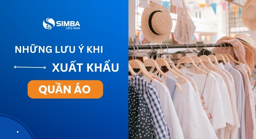 Những lưu ý khi làm thủ tục hải quan xuất khẩu quần áo