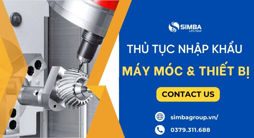 Thủ tục nhập khẩu máy móc và thiết bị