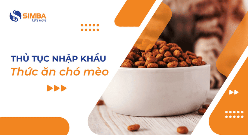 Thủ tục nhập khẩu thức ăn chó mèo