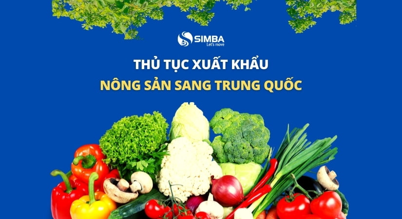 Chi tiết thủ tục xuất khẩu nông sản Trung Quốc