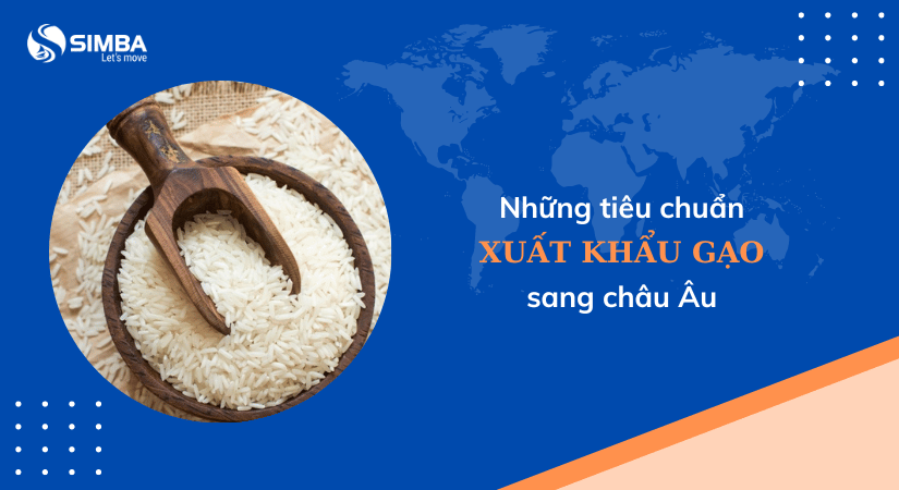 Tiêu chuẩn xuất khẩu gạo sang châu Âu