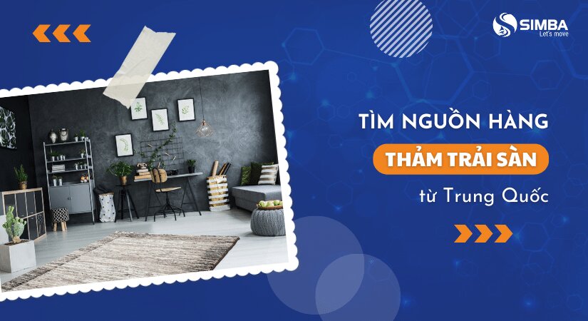 Tìm nguồn hàng thảm trải sàn từ Trung Quốc