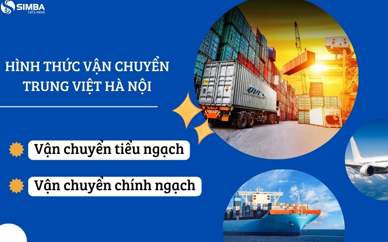 Hình thức vận chuyển Trung Việt Hà Nội phổ biến hiện nay