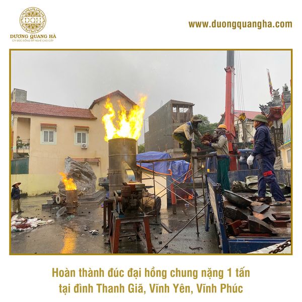 HOÀN THÀNH LỄ ĐÚC ĐẠI HỒNG CHUNG 1 TẤN TẠI ĐÌNH THANH GIÃ, VĨNH YÊN, VĨNH PHÚC